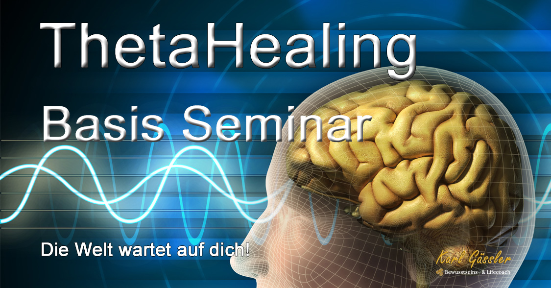 ThetaHealing Basis DNA Seminar - Werde Dein Bestes Ich - D-A-CH